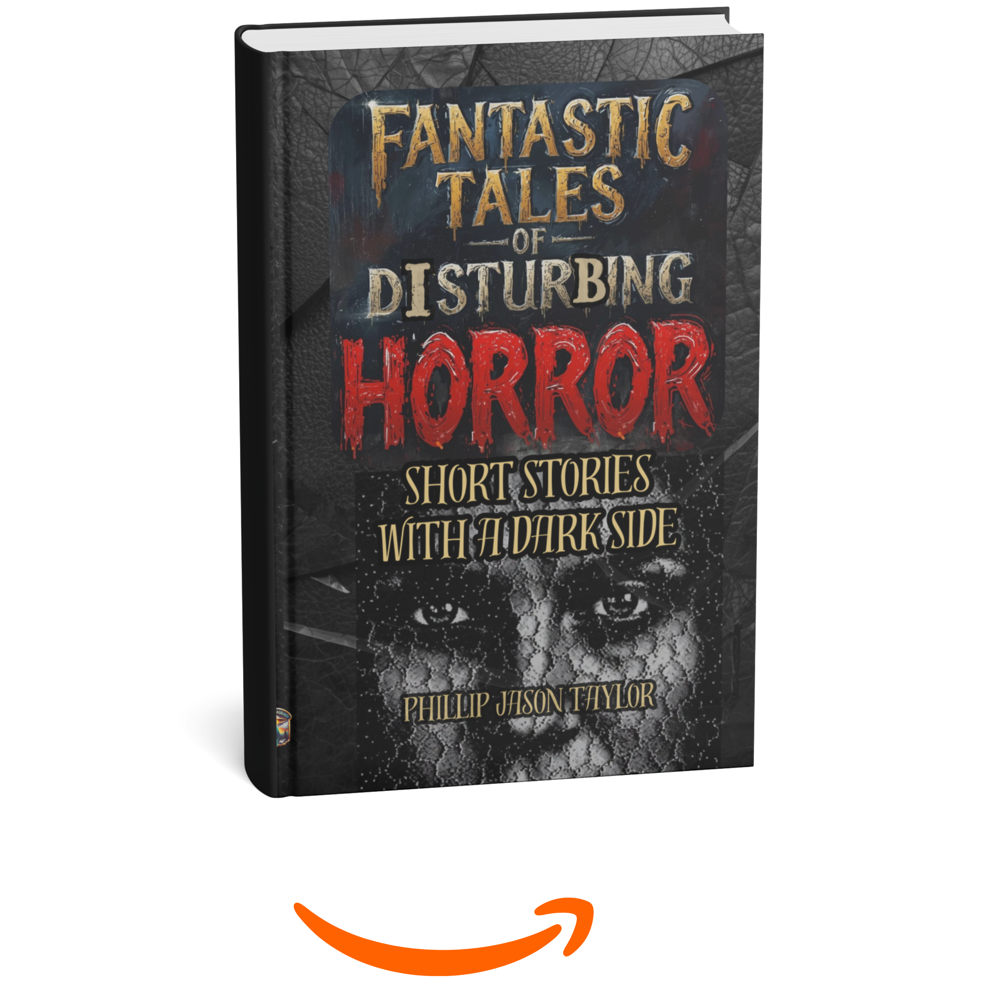 Fantastic Tales of Disturbing Horror Fantastic Tales of Disturbing Horror